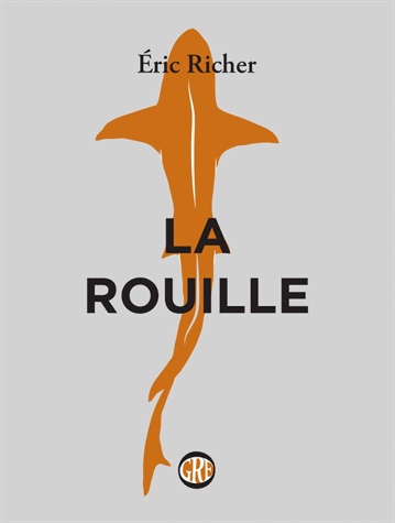 La rouille de Éric Richer