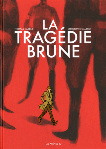 La tragédie brune de Thomas Cadène