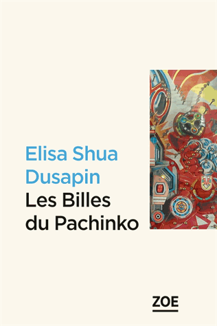 Les billes du Pachinko de Elisa Shua Dusapin