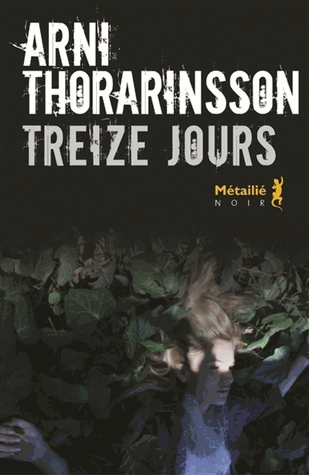 Treize jours de Arni Thorarinsson