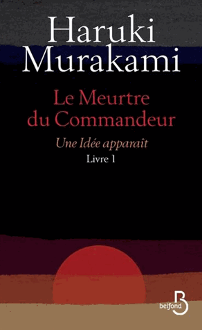 Le meurtre du commandeur - Tome 1 de Haruki  Murakami