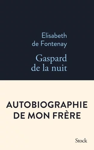 Couverture : Gaspard de la nuit - Autobiographie de mon frère