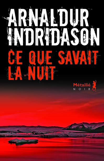 Ce que savait la nuit de Arnaldur  Indridason