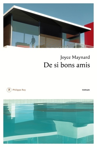 De si bons amis de Joyce Maynard