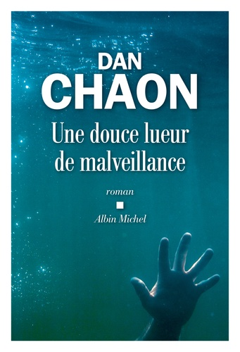 Une douce lueur de malveillance de Dan Chaon