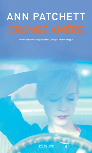 Orange amère de Ann Patchett