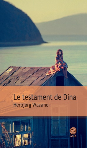 Le testament de Dina de Herbjørg Wassmo