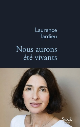 Nous aurons été vivants de Laurence Tardieu