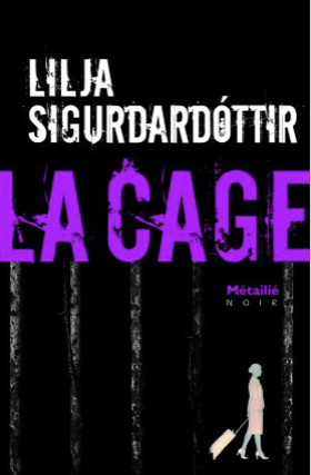 La cage de Lilja Sigurdardóttir