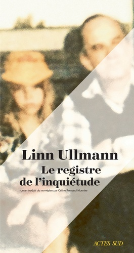 Le registre de l'inquiétude de Linn Ullmann