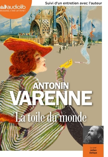 La toile du monde - Audio de Antonin Varenne