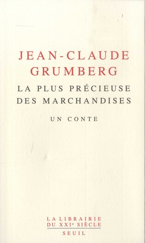 La plus précieuse des marchandises  de Jean-Claude Grumberg