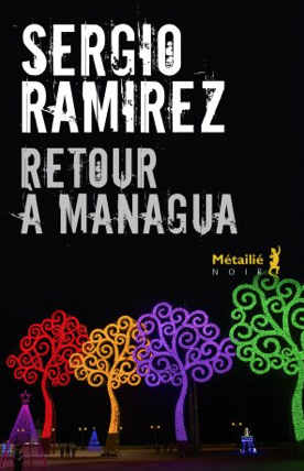Retour à Managua de Sergio Ramirez