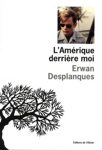 L'Amérique derrière moi de Erwan Desplanques