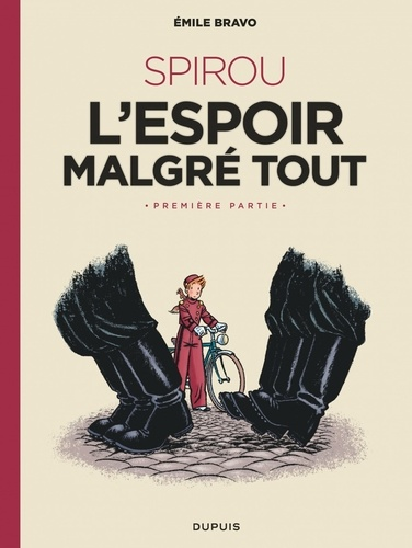 Spirou - L'espoir malgré tout de Émile Bravo