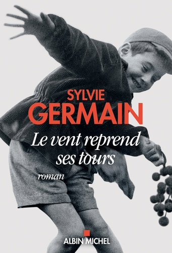 Le vent reprend ses tours de  Sylvie Germain