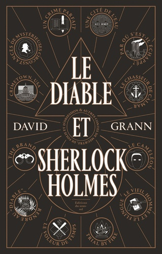 Le diable et Sherlock Holmes  de David Grann