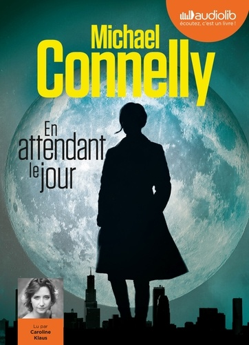 En attendant le jour - Audio de Michael Connelly  