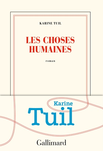 Les choses humaines de Karine Tuil