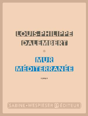 Mur Méditerranée de Louis-Philippe Dalembert