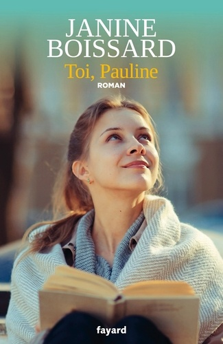 Toi, Pauline de Janine Boissard