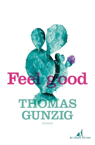Feel good de Thomas  Gunzig 