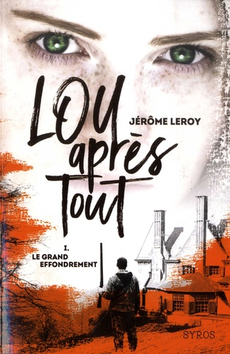 Lou après tout - Tome 1 de Jérôme Leroy