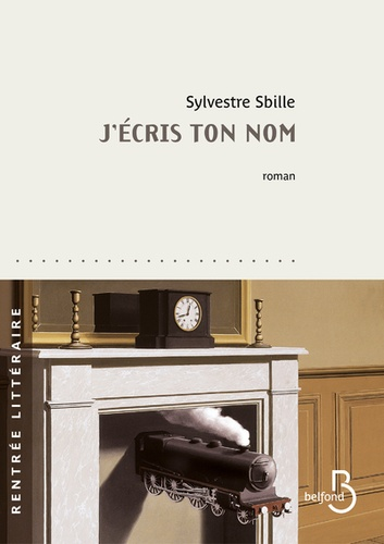 J'écris ton nom de Sylvestre Sbille