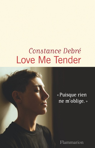 Love Me Tender de Constance Debré