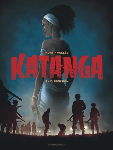 Katanga Tome 3 de Fabien Nury