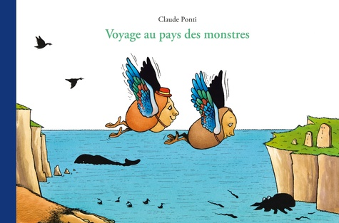 Voyage au pays des monstres de Claude  Ponti