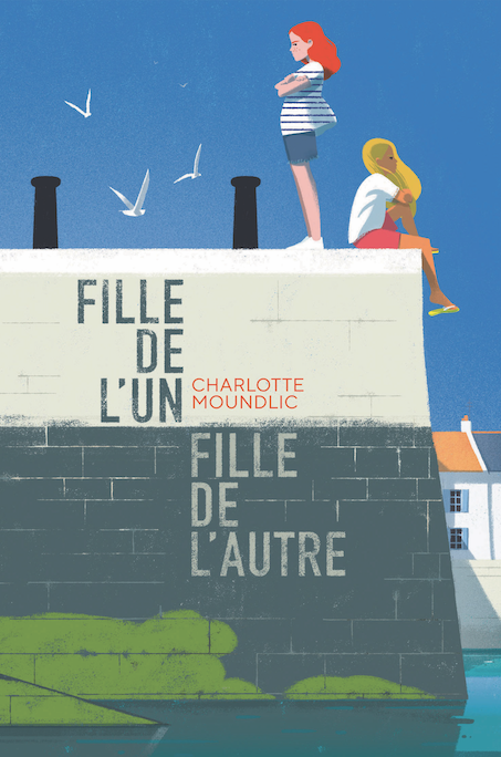 Fille de l'un, fille de l'autre de Charlotte Moundlic