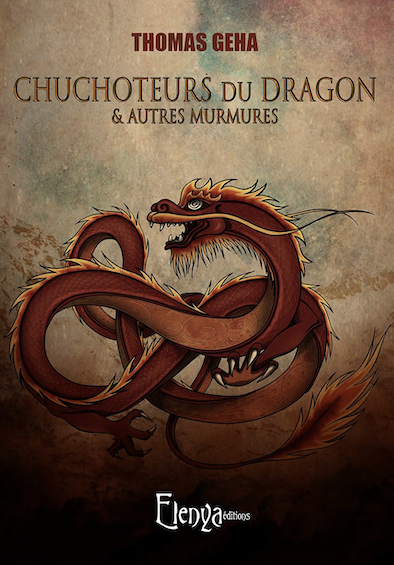 Chuchoteurs du dragon et autres murmures de Thomas Geha