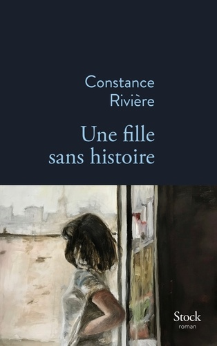 Une fille sans histoire de Constance Rivière