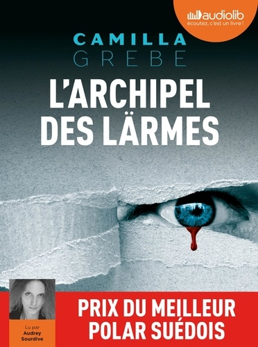 L'archipel des lärmes - Audio de Camilla Grebe