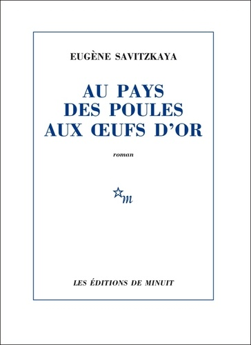 Au pays des poules aux œufs d'or de Eugène Savitzkaya