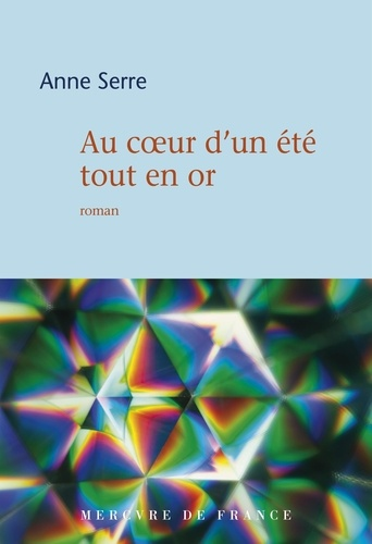 Au cœur d'un été tout en or de Anne Serre