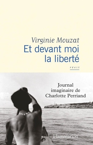 Et devant moi la liberté de Virginie Mouzat