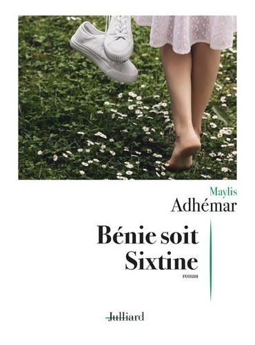 Bénie soit Sixtine de Maylis Adhémar