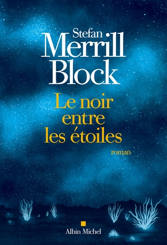 Le noir entre les étoiles de Stefan Merrill Block