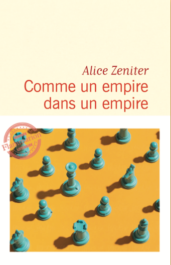 Comme un empire dans un empire de Alice Zeniter