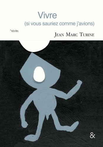 Vivre de Jean-Marc Turine