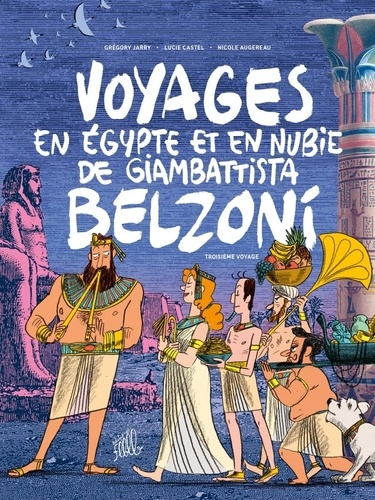 Voyages en Egypte et en Nubie de Giambattista Belzoni Tome 3 de Grégory Jarry