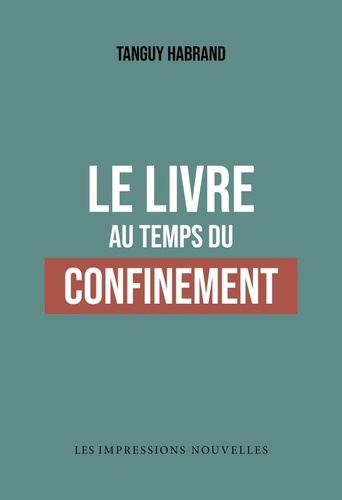 Le livre au temps du confinement de Tanguy Habrand