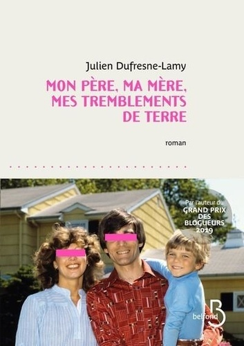 Mon père, ma mère, mes tremblements de terre de Julien Dufresne-Lamy