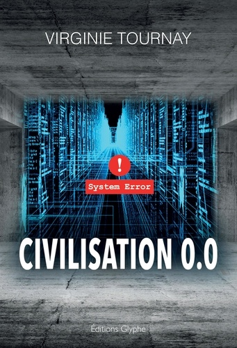 Civilisation 0.0 de Virginie  Tournay