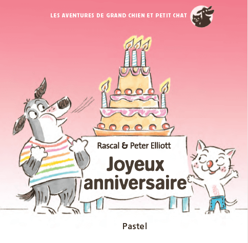 Joyeux anniversaire - Les aventures de Grand Chien et Petit Chat  de  Rascal