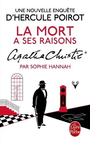 La mort a ses raisons. Une nouvelle enquête d'Hercule Poirot de Sophie Hannah