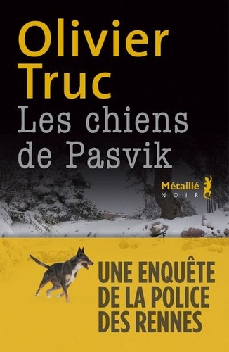 Les chiens de Pasvik de Olivier Truc