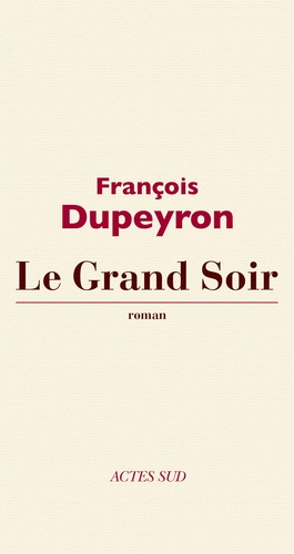 Le grand soir de François Dupeyron